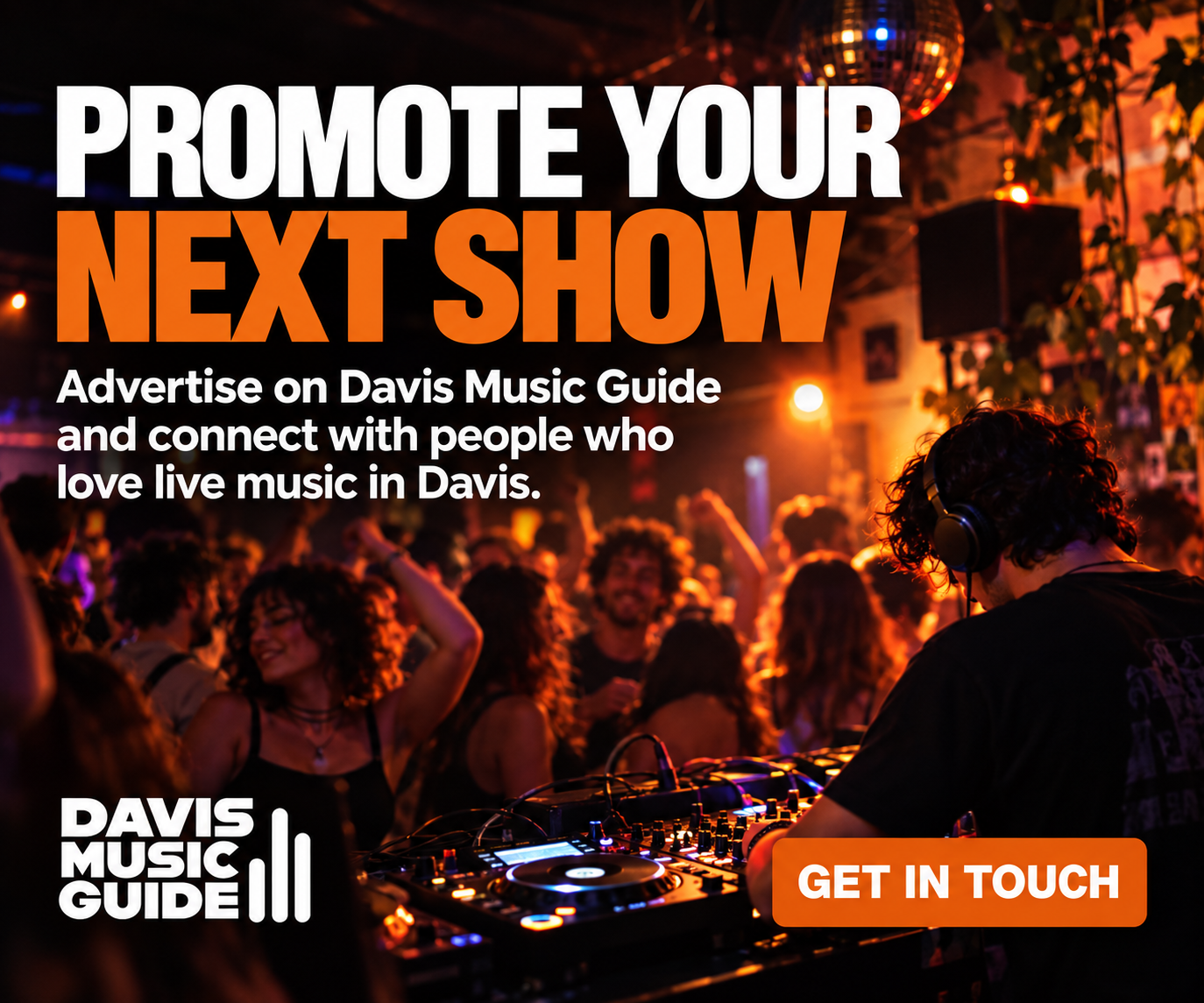 Promote your next show. Advertise on Davis Music Guide.