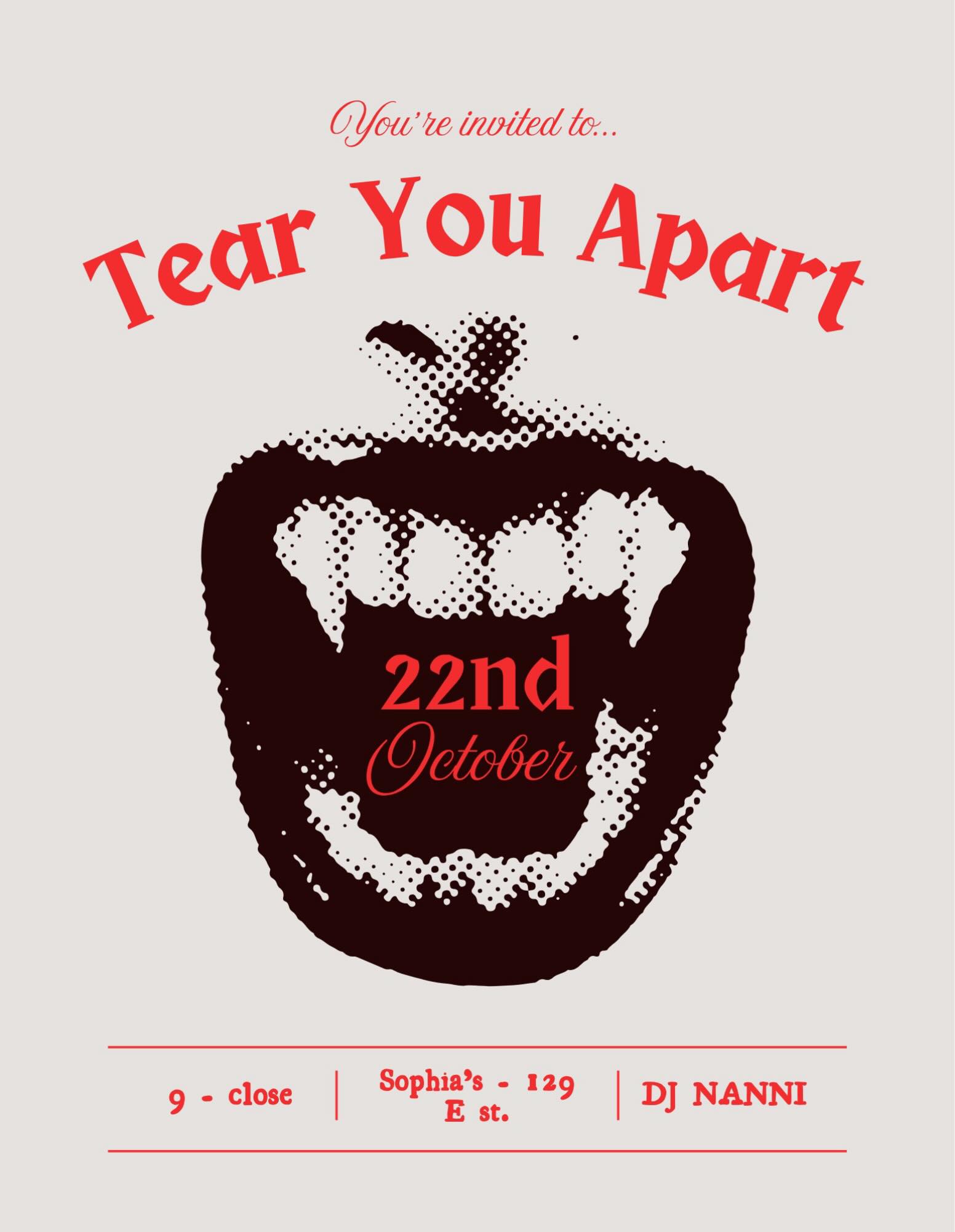 Tear You Apart flyer: a black jack-o-lantern with fangs, October 22nd, 9 to close, Sophia’s, 129 E St., DJ Nanni